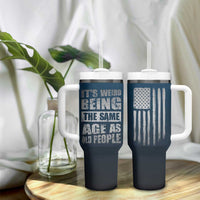Funny Birthday Gifts Tumbler With Handle Weird Being The Same Age As Old People - Wonder Print Shop