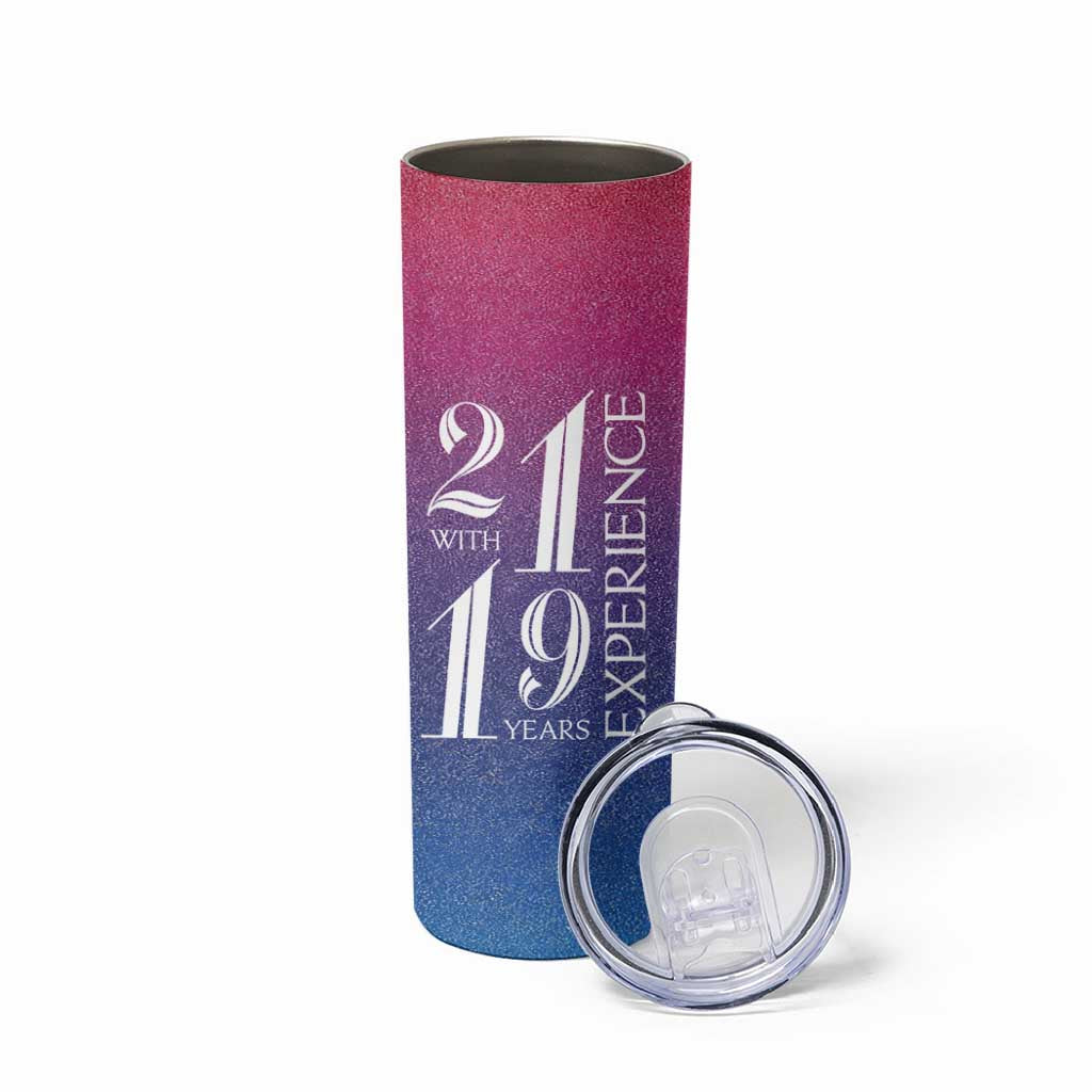 Funny Birthday Gifts Skinny Tumbler 21 With 19 Years Experience - Wonder Print Shop