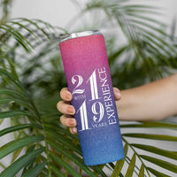 Funny Birthday Gifts Skinny Tumbler 21 With 19 Years Experience - Wonder Print Shop