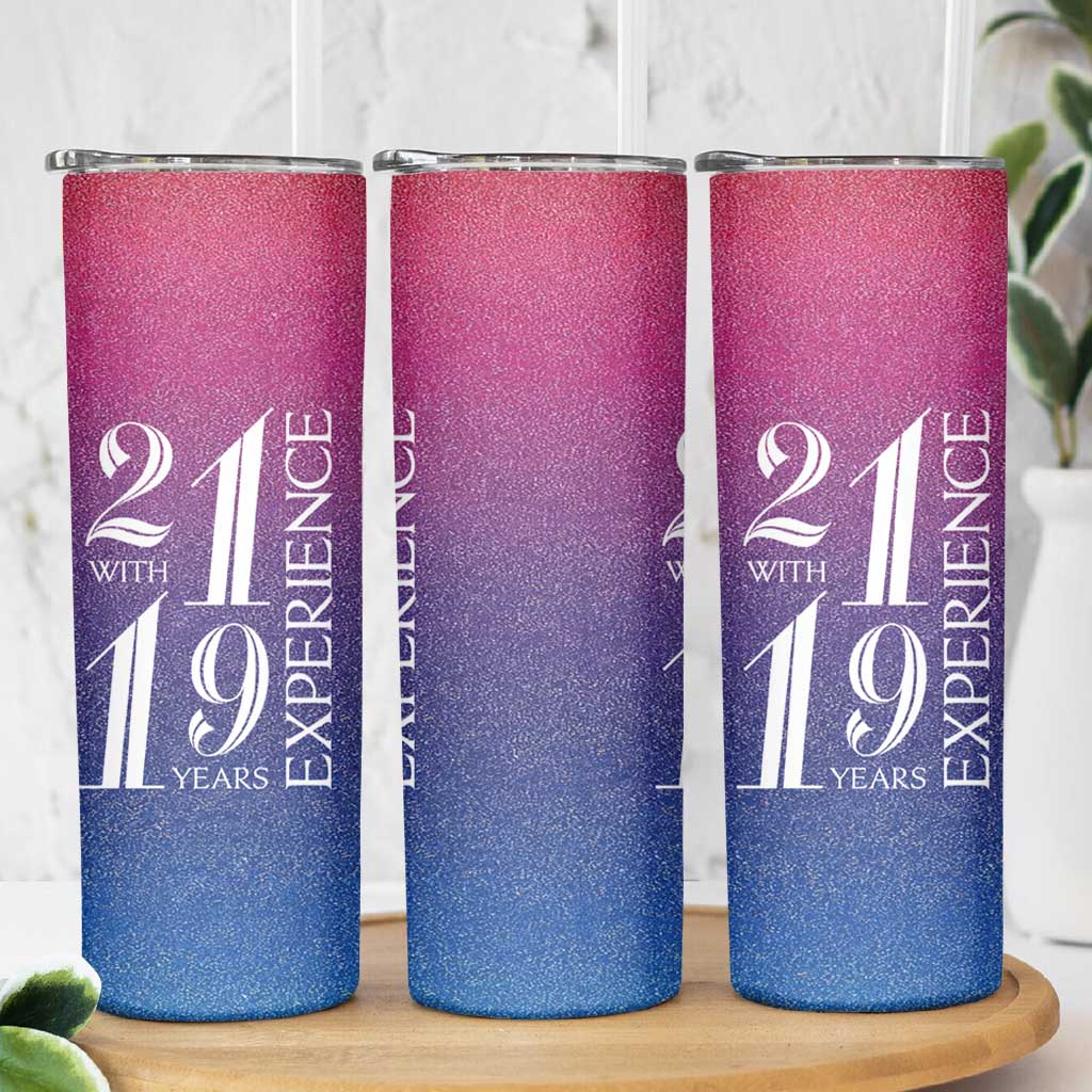 Funny Birthday Gifts Skinny Tumbler 21 With 19 Years Experience - Wonder Print Shop