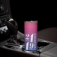 Funny Birthday Gifts Skinny Tumbler 21 With 19 Years Experience - Wonder Print Shop