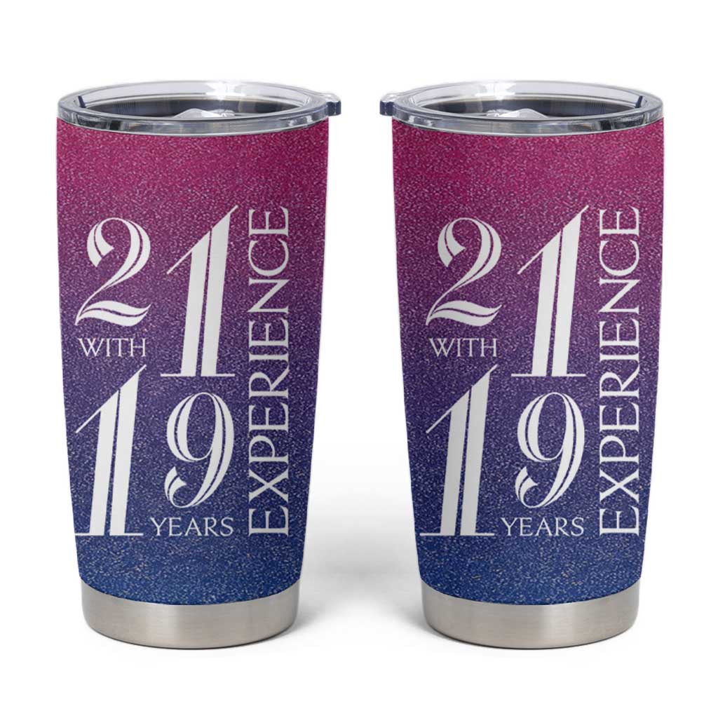 Funny Birthday Gifts Tumbler Cup 21 With 19 Years Experience - Wonder Print Shop