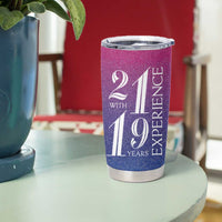 Funny Birthday Gifts Tumbler Cup 21 With 19 Years Experience - Wonder Print Shop