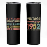 Funny Birthday Gifts Skinny Tumbler Weird Being The Same Age As Old People Retro - Wonder Print Shop
