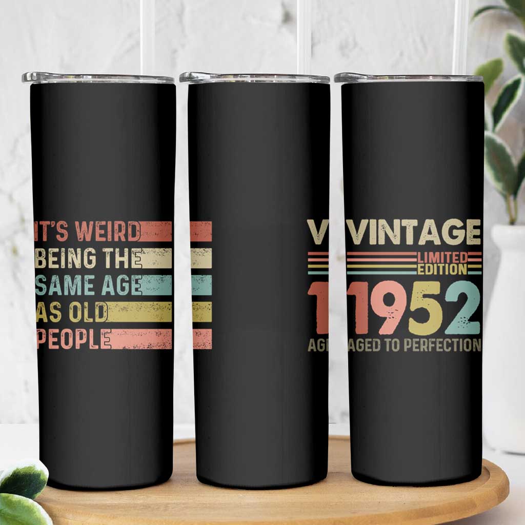 Funny Birthday Gifts Skinny Tumbler Weird Being The Same Age As Old People Retro - Wonder Print Shop