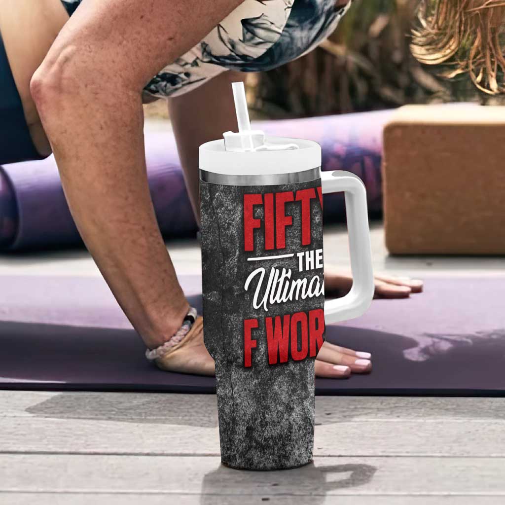 50th Birthday Gift Tumbler With Handle Fifty The Ultimate F World - Wonder Print Shop
