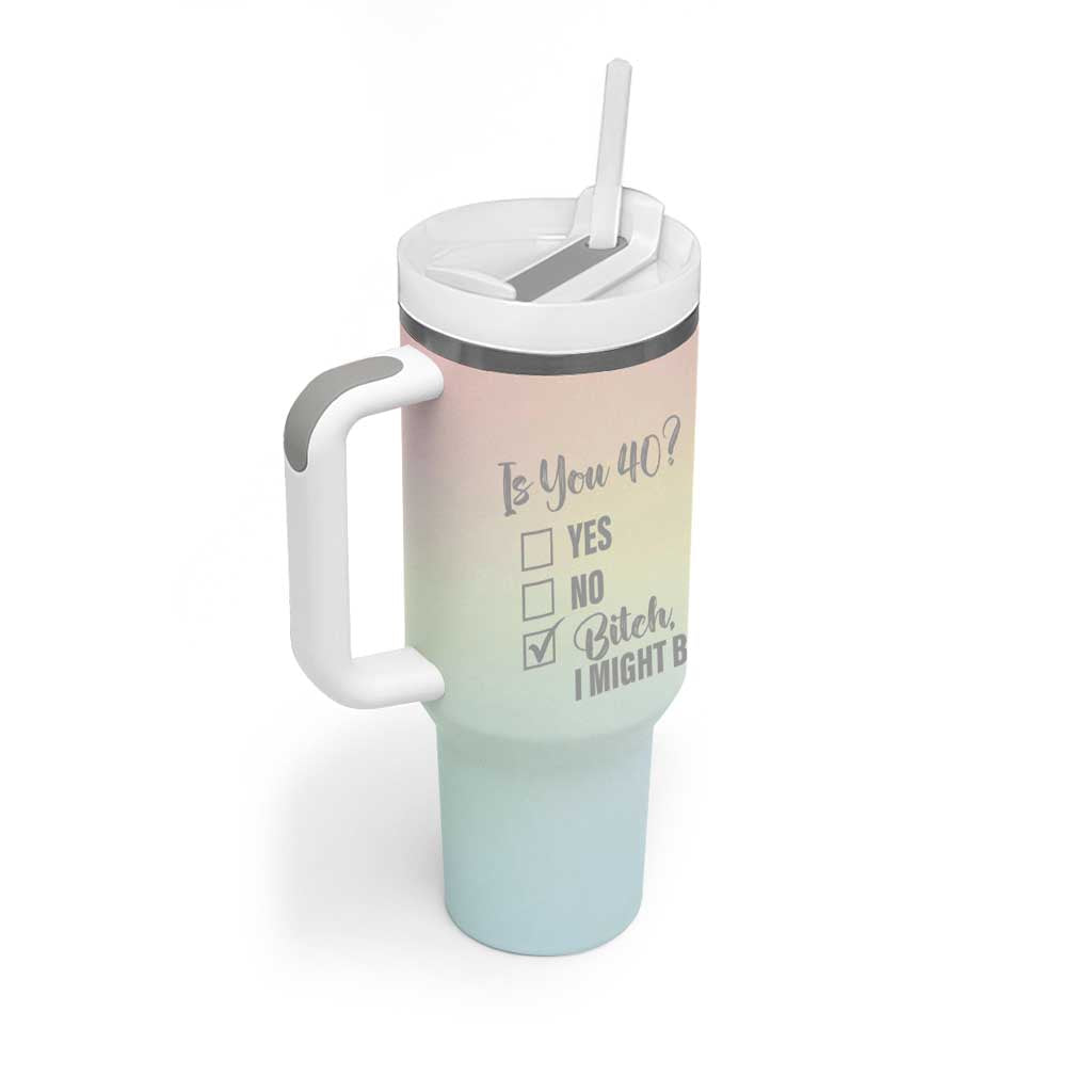 40th Birthday Gifts for Women Tumbler With Handle Is You 40? Bitch I Might Be - Wonder Print Shop