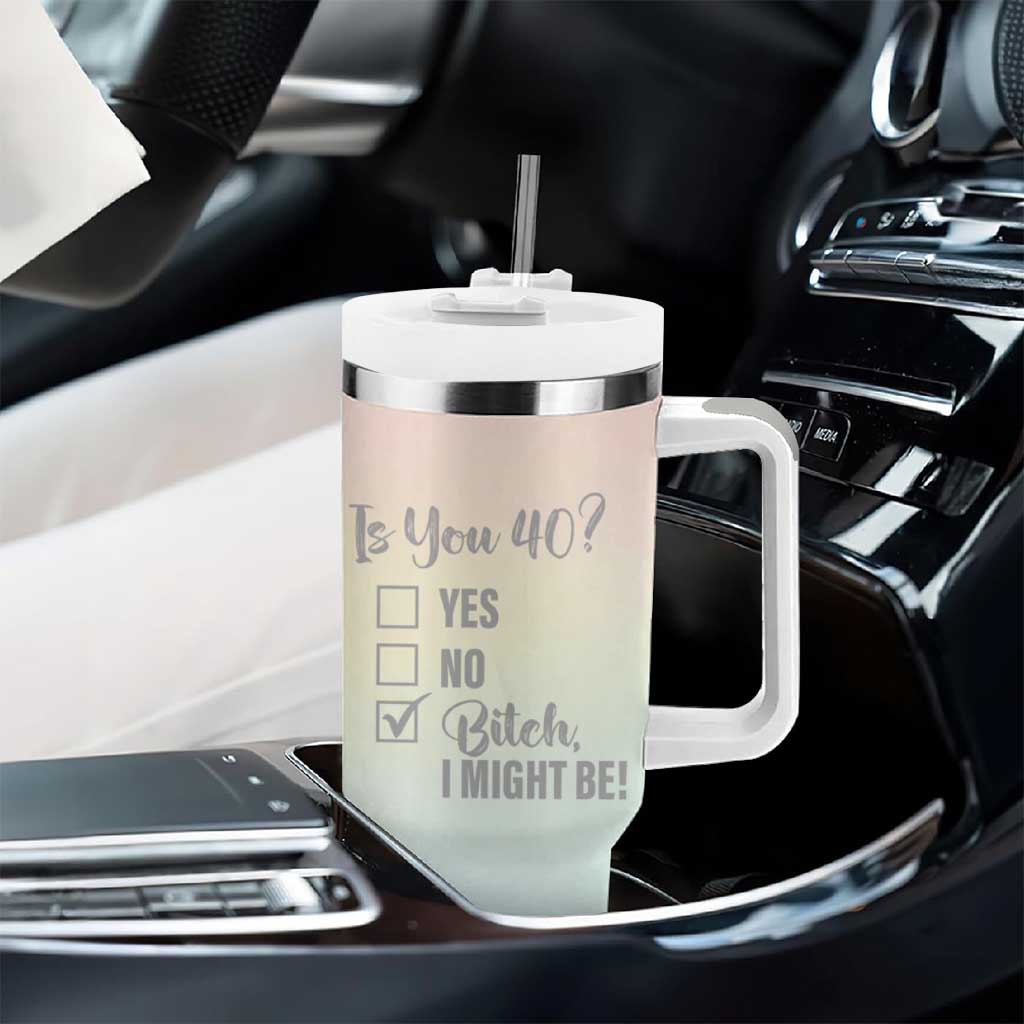 40th Birthday Gifts for Women Tumbler With Handle Is You 40? Bitch I Might Be - Wonder Print Shop