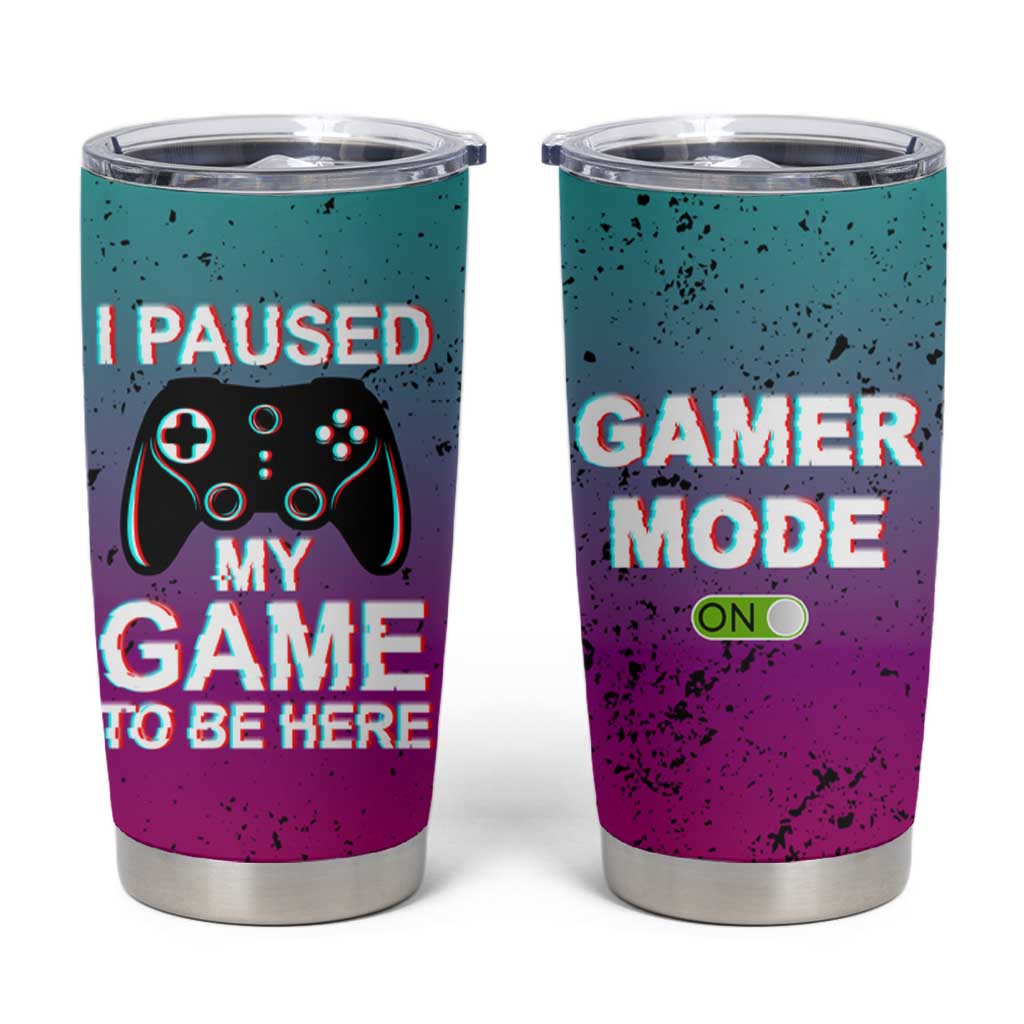 Funny Gamer Tumbler Cup I Paused My Game To Be Here - Wonder Print Shop