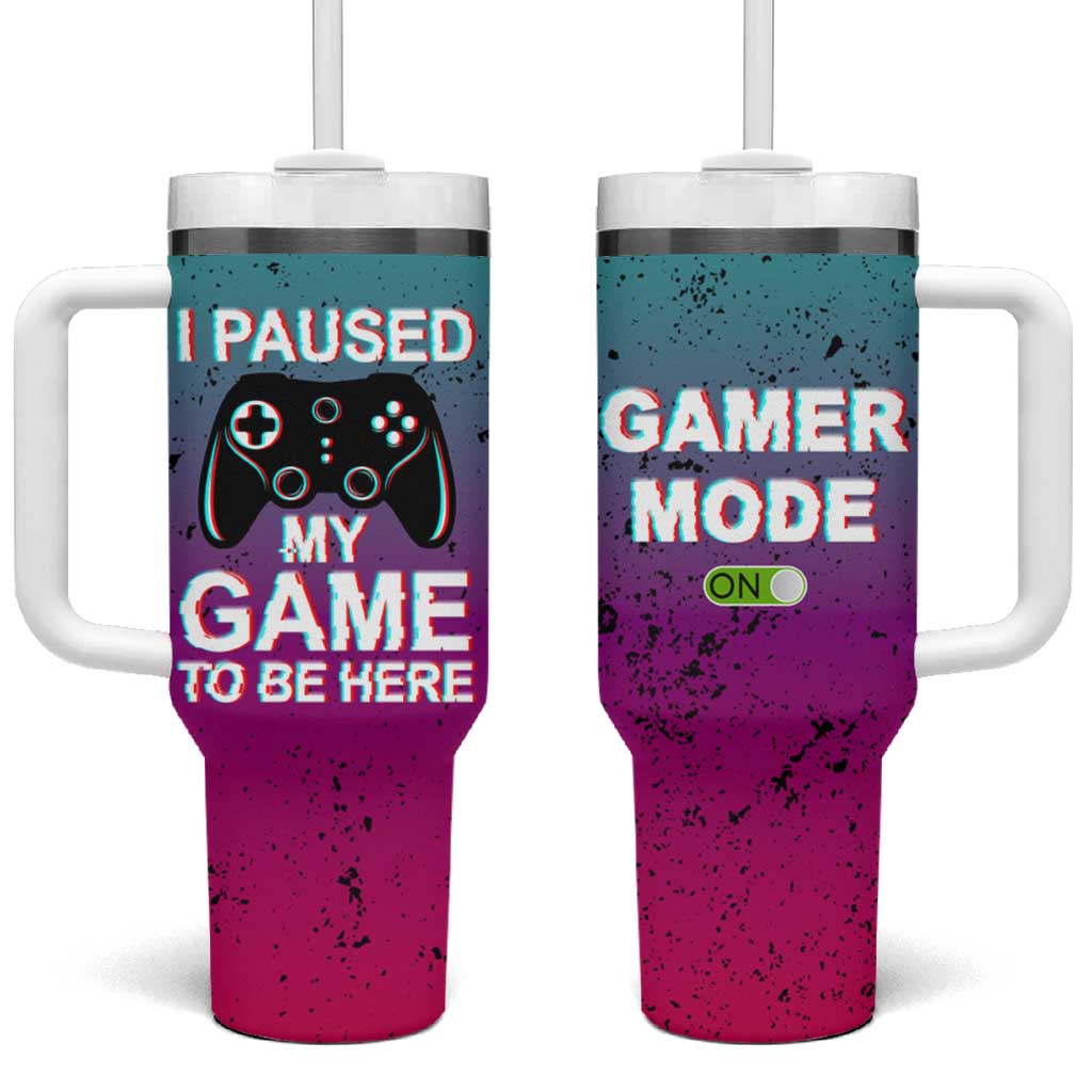 Funny Gamer Tumbler With Handle I Paused My Game To Be Here - Wonder Print Shop