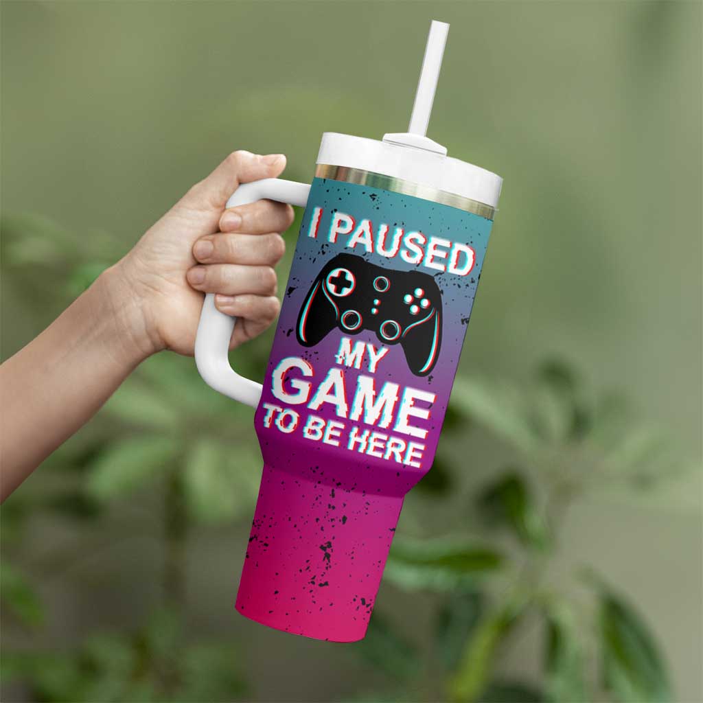 Funny Gamer Tumbler With Handle I Paused My Game To Be Here - Wonder Print Shop