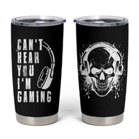 Gifts For Gamer Tumbler Cup Can't Hear You I'm Gaming Headphone Skull - Wonder Print Shop