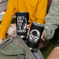 Gifts For Gamer Tumbler Cup Can't Hear You I'm Gaming Headphone Skull - Wonder Print Shop