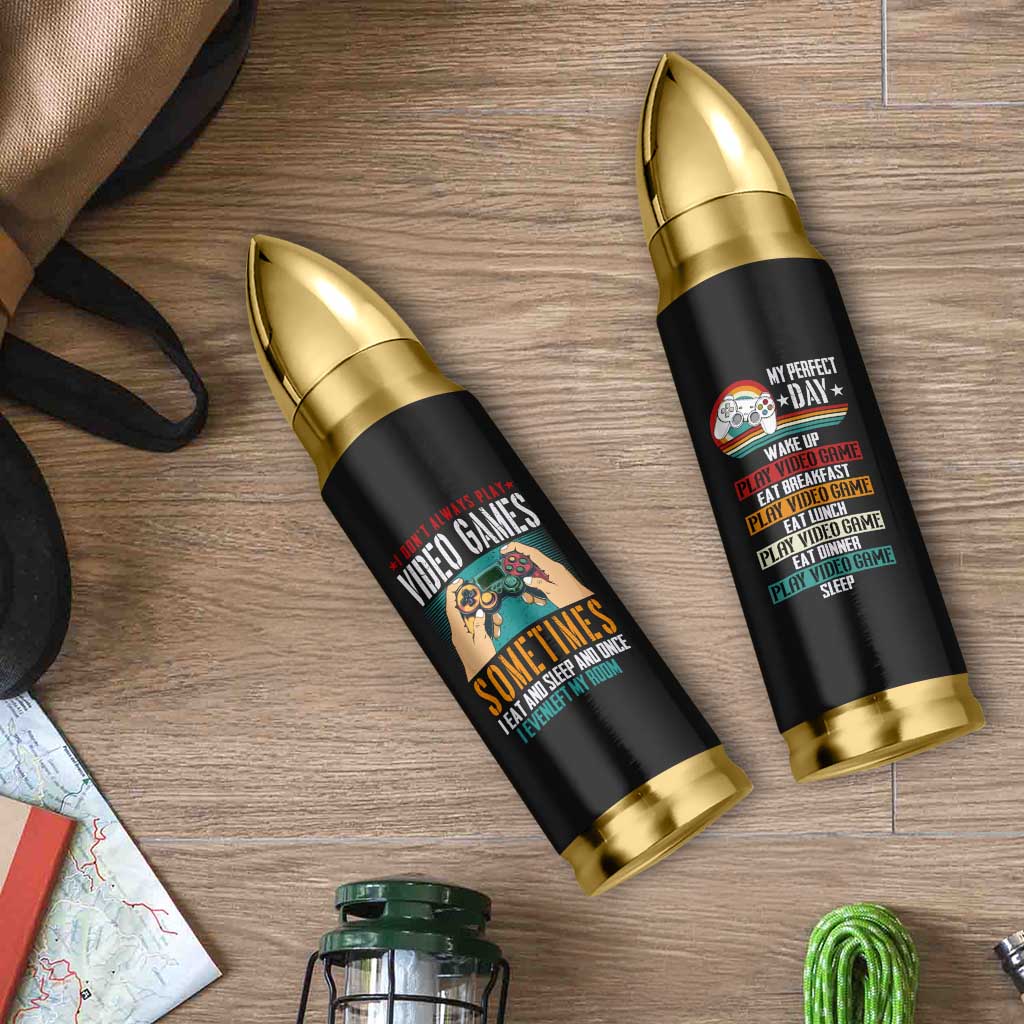 Funny Gamer Bullet Tumbler I Don't Always Play VIdeo Games Retro Gaming