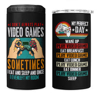Funny Gamer 4 in 1 Can Cooler Tumbler I Don't Always Play VIdeo Games Retro Gaming - Wonder Print Shop