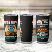 Funny Gamer Tumbler Cup I Don't Always Play VIdeo Games Retro Gaming - Wonder Print Shop