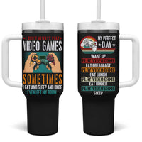 Funny Gamer Tumbler With Handle I Don't Always Play VIdeo Games Retro Gaming - Wonder Print Shop