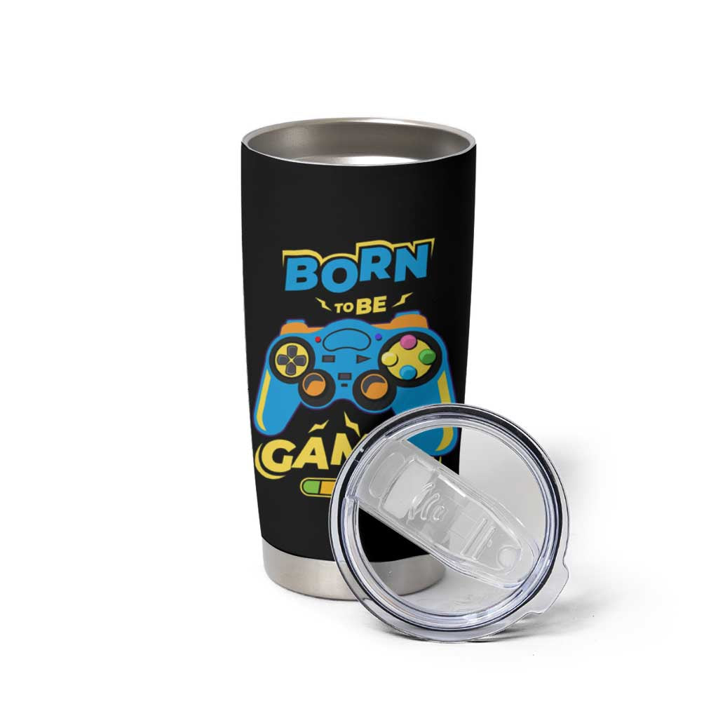 Funny Gifts For Gamer Tumbler Cup Born To Be Gamer Gaming - Wonder Print Shop
