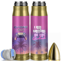 Funny Gamer Bullet Tumbler I Am Gaming Do Not Disturb Game On