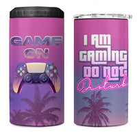 Funny Gamer 4 in 1 Can Cooler Tumbler I Am Gaming Do Not Disturb Game On - Wonder Print Shop