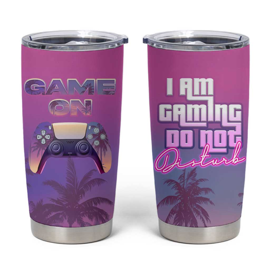 Funny Gamer Tumbler Cup I Am Gaming Do Not Disturb Game On - Wonder Print Shop
