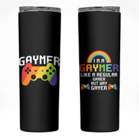 Funny LGBT Gay Gamer Skinny Tumbler Gaymer Like A Regular Gamer But Way Gayer - Wonder Print Shop
