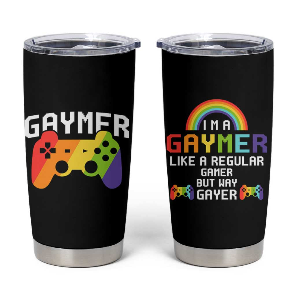 Funny LGBT Gay Gamer Tumbler Cup Gaymer Like A Regular Gamer But Way Gayer - Wonder Print Shop