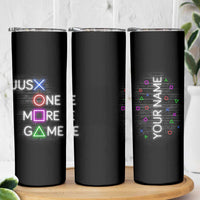 Personalized Gamer Skinny Tumbler Custom Name Just One More Game Gaming - Wonder Print Shop