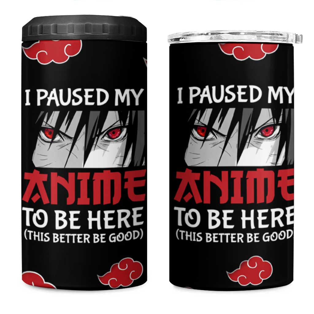Gift For Anime Lover 4 in 1 Can Cooler Tumbler I Paused My Anime To Be Here - Wonder Print Shop