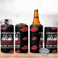 Gift For Anime Lover 4 in 1 Can Cooler Tumbler I Paused My Anime To Be Here - Wonder Print Shop