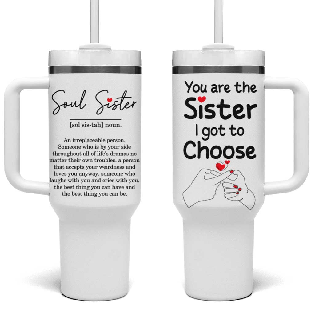Gifts for Best Friends Tumbler With Handle Soul Sister You Are The Sister I Got To Choose - Wonder Print Shop