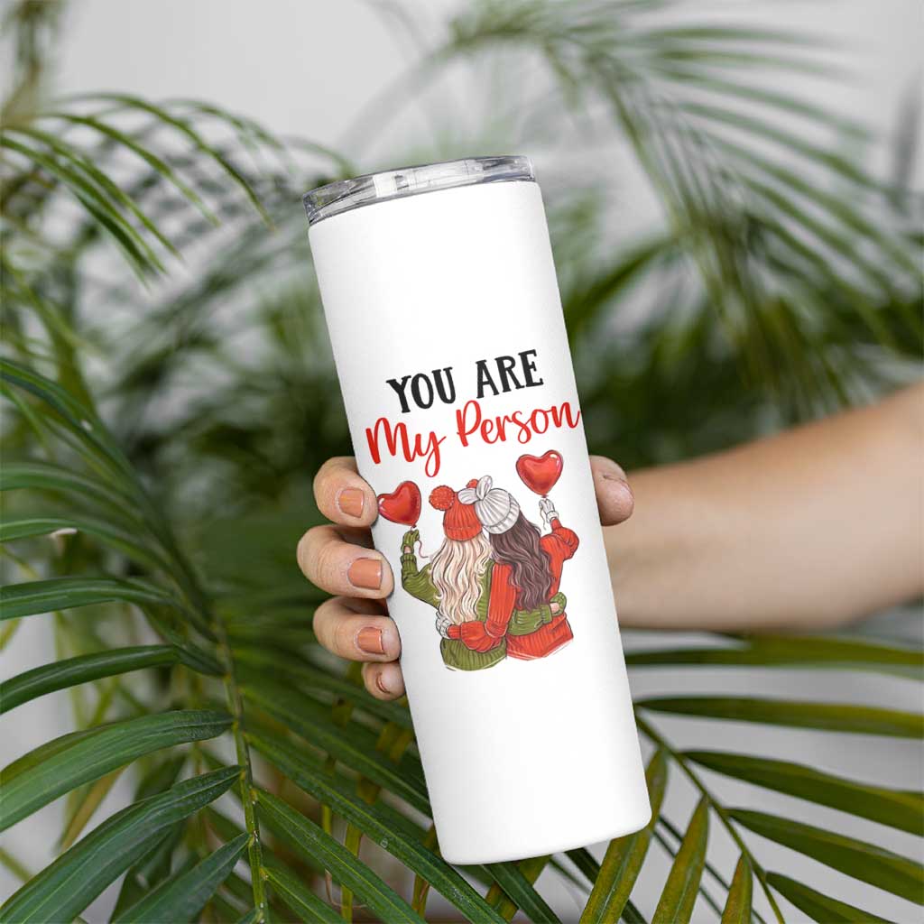 Gifts for Best Friends Skinny Tumbler You Are My Person - Wonder Print Shop