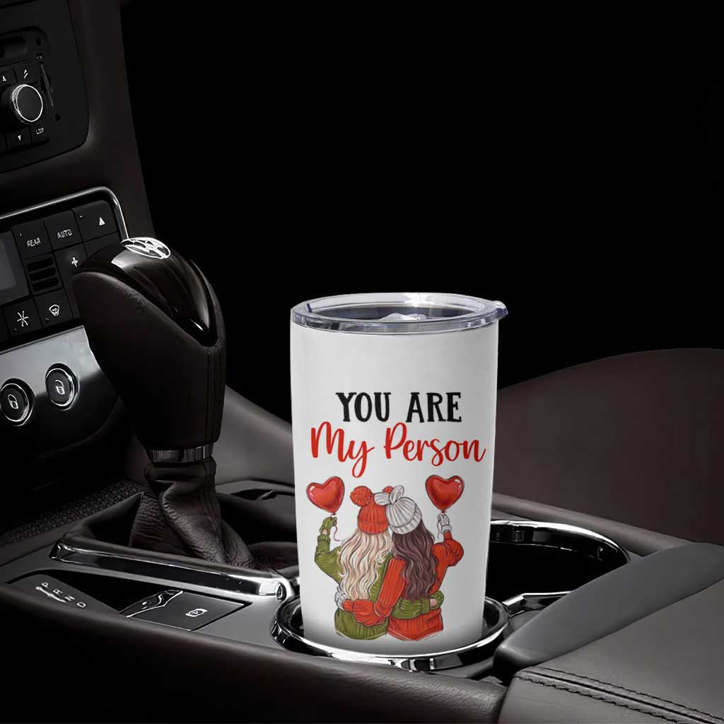 Gifts for Best Friends Tumbler Cup You Are My Person - Wonder Print Shop