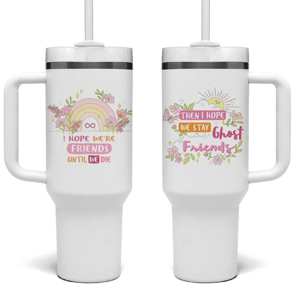 Funny Gifts for Friends Tumbler With Handle I Hope We're Friends Until We Die Ghost Friends - Wonder Print Shop