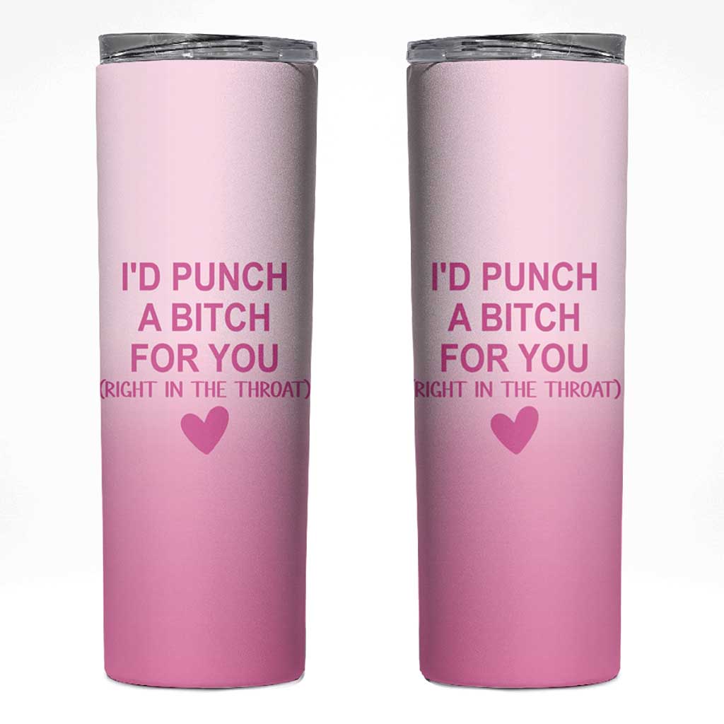 Funny Gifts for Friends Skinny Tumbler I'd Punch A Bitch For You - Wonder Print Shop