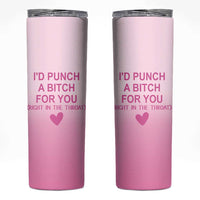 Funny Gifts for Friends Skinny Tumbler I'd Punch A Bitch For You - Wonder Print Shop