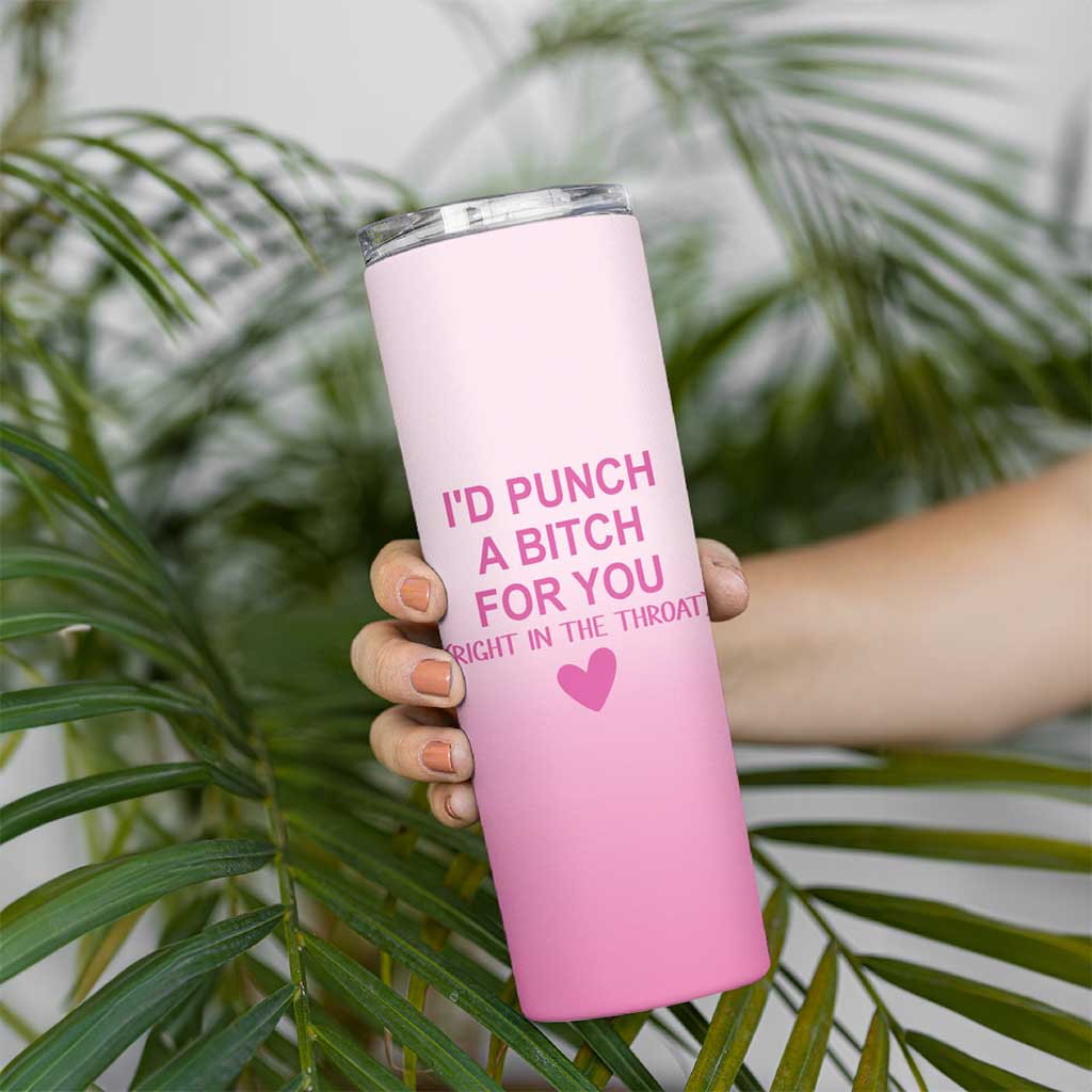 Funny Gifts for Friends Skinny Tumbler I'd Punch A Bitch For You - Wonder Print Shop