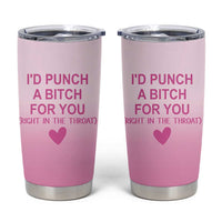 Funny Gifts for Friends Tumbler Cup I'd Punch A Bitch For You - Wonder Print Shop