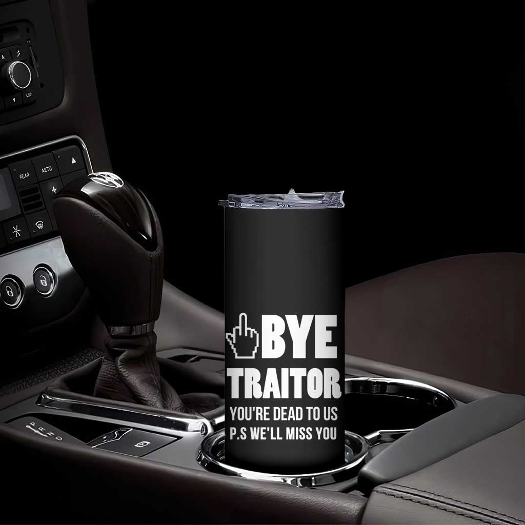 Funny Coworker Leaving Gifts Skinny Tumbler Goodbye Traitor You're Dead To Us - Wonder Print Shop