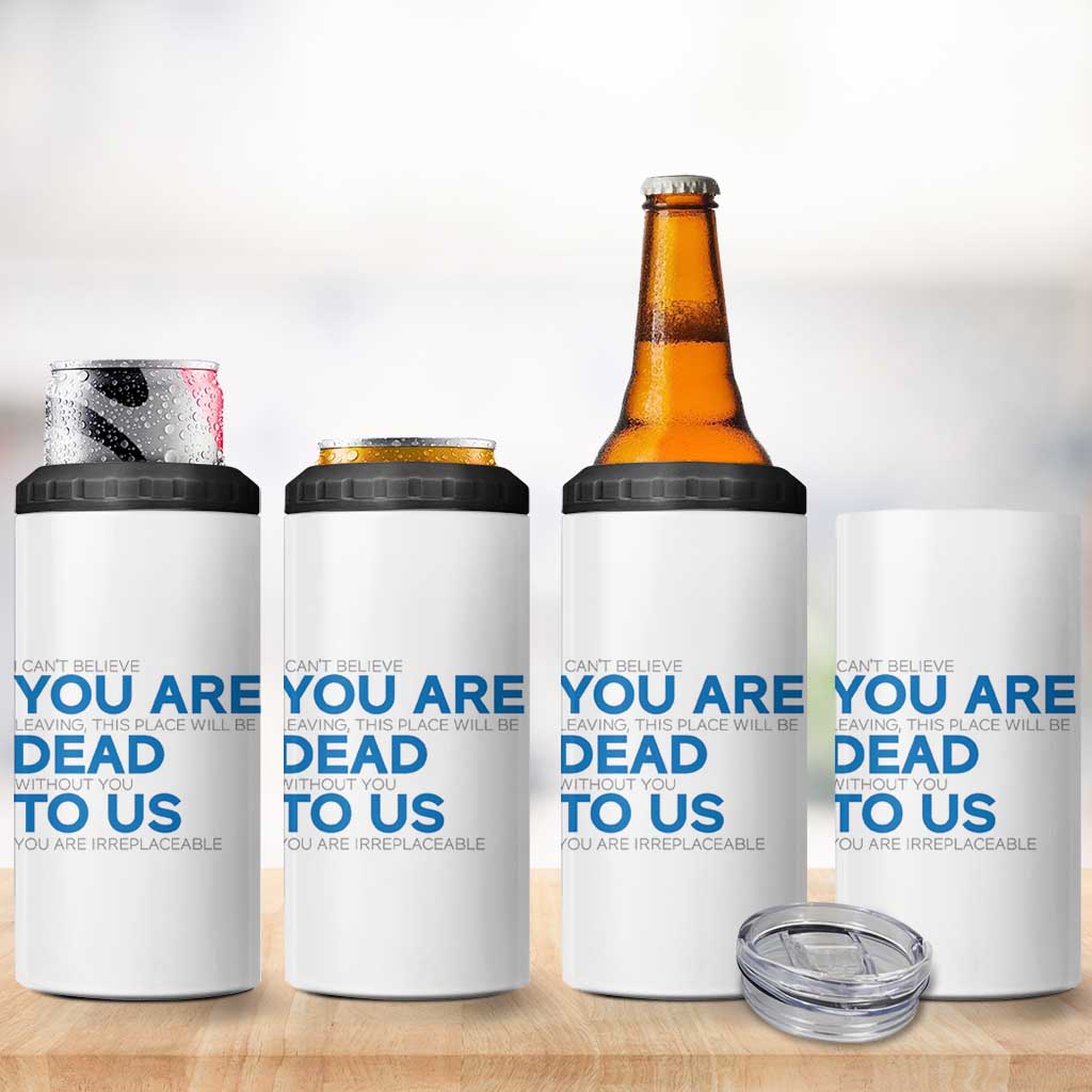 Funny Coworker Leaving Gifts 4 in 1 Can Cooler Tumbler You're Dead To Us - Wonder Print Shop