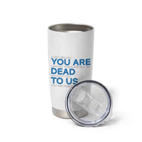 Funny Coworker Leaving Gifts Tumbler Cup You're Dead To Us - Wonder Print Shop