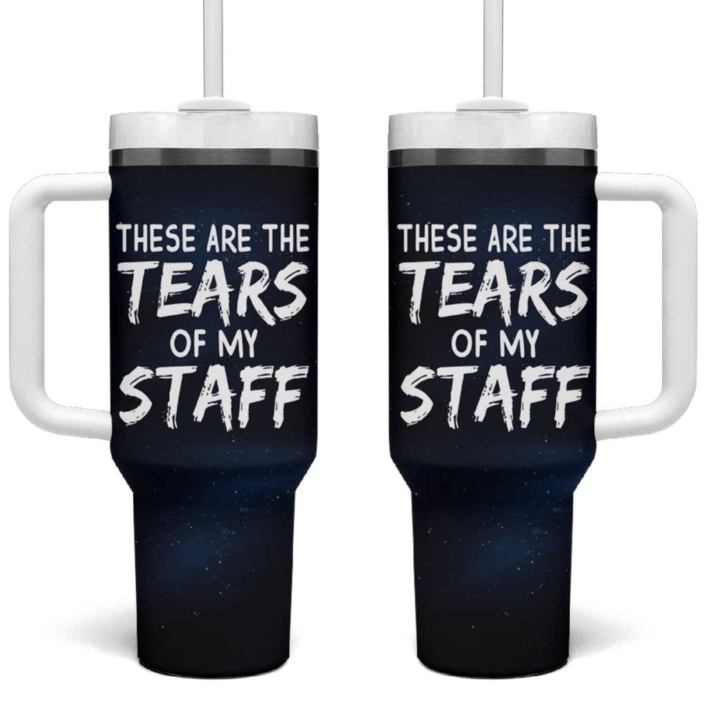 Funny Boss Tumbler With Handle These Are The Tears Of My Staff - Wonder Print Shop