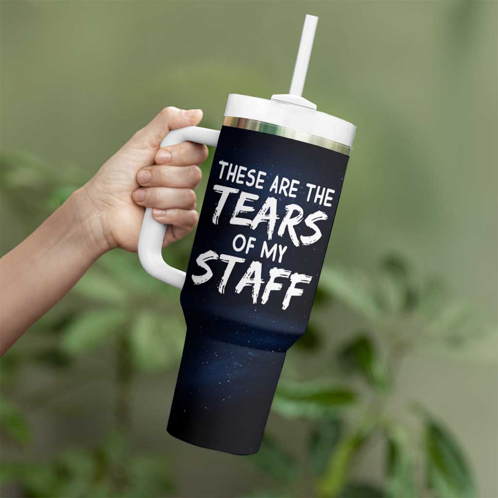 Funny Boss Tumbler With Handle These Are The Tears Of My Staff - Wonder Print Shop