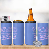 Valentines Day Gifts 4 in 1 Can Cooler Tumbler In Case I Don't Say It Enough I Love You