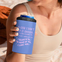 Valentines Day Gifts 4 in 1 Can Cooler Tumbler In Case I Don't Say It Enough I Love You