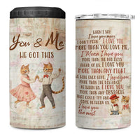 Cute Couple 4 in 1 Can Cooler Tumbler You And Me We Got This Vintage Cats