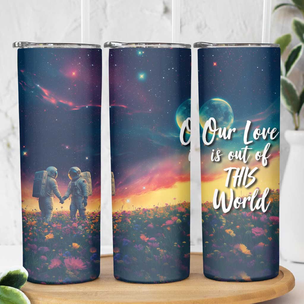 Romantic Gift for Couple Skinny Tumbler Our Love Is Out Of This World