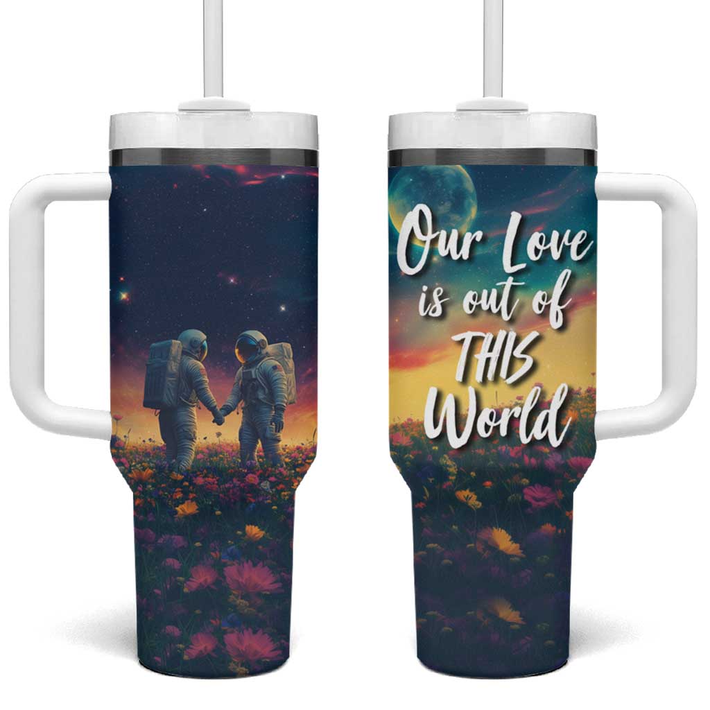 Romantic Gift for Couple Tumbler With Handle Our Love Is Out Of This World