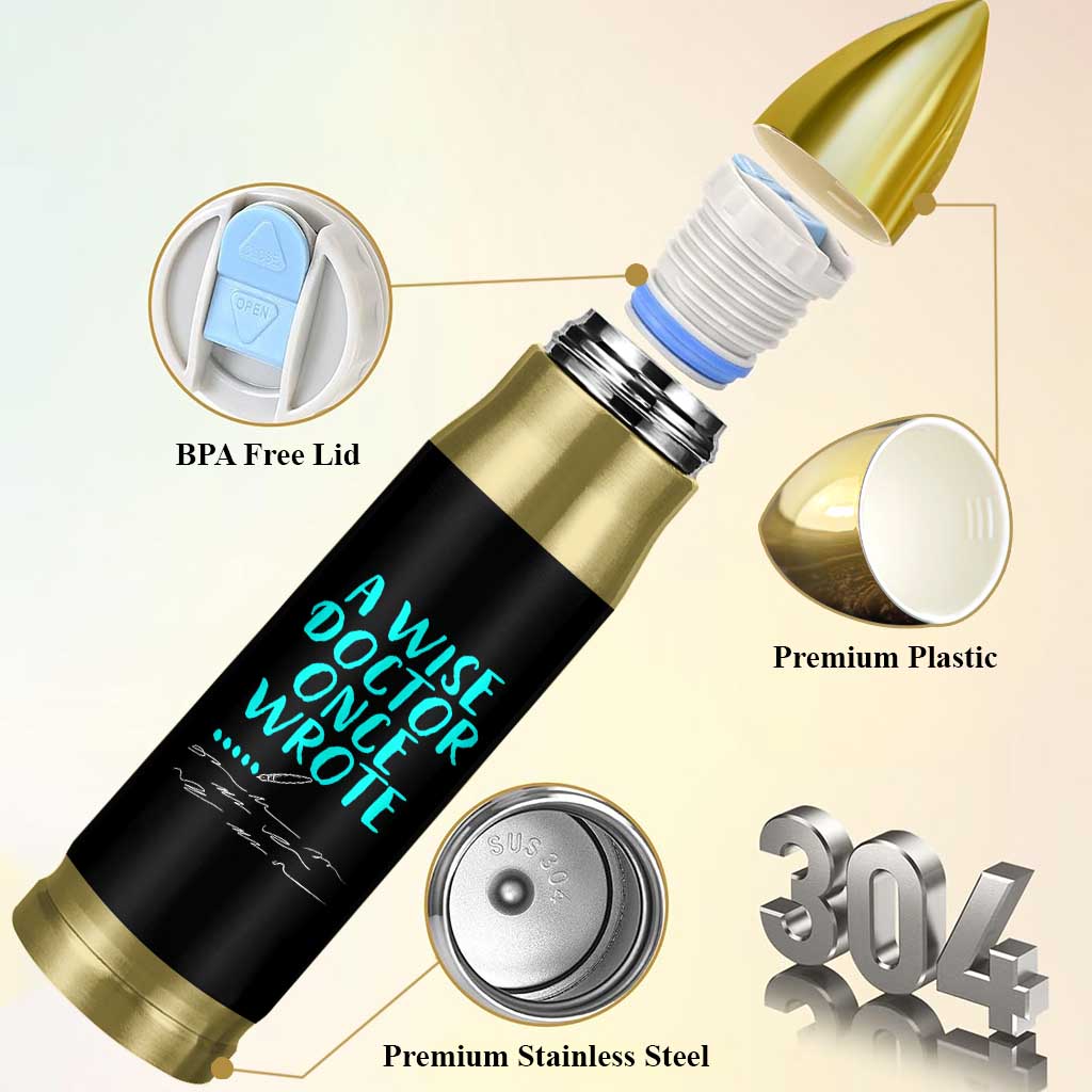 Doctor Gifts Bullet Tumbler A Wise Doctor Once Wrote Funny Thank You Gift