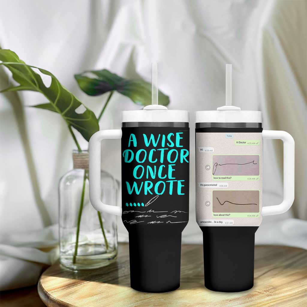 Doctor Gifts Tumbler With Handle A Wise Doctor Once Wrote Funny Thank You Gift